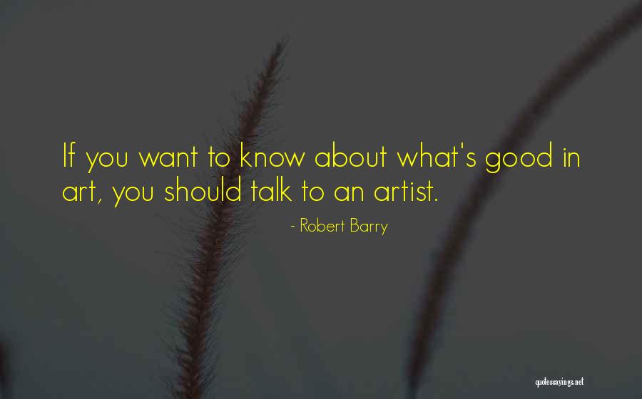 Artist You Should Know Quotes By Robert Barry Artist You Should Know Quotes By Robert Barry