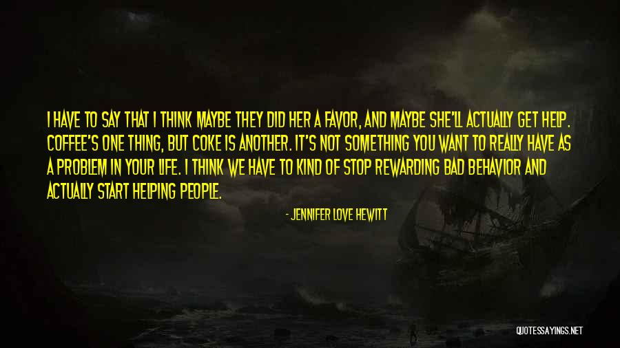 Artistaire Quotes By Jennifer Love Hewitt Artistaire Quotes By Jennifer Love Hewitt