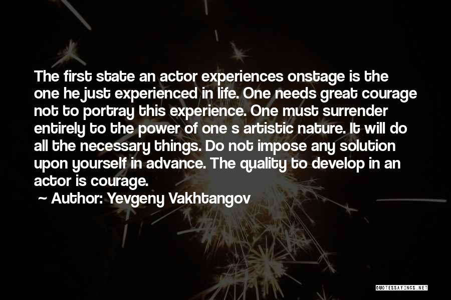 Artistic Courage Quotes By Yevgeny Vakhtangov