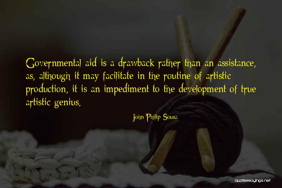 Artistic Development Quotes By John Philip Sousa Artistic Development Quotes By John Philip Sousa