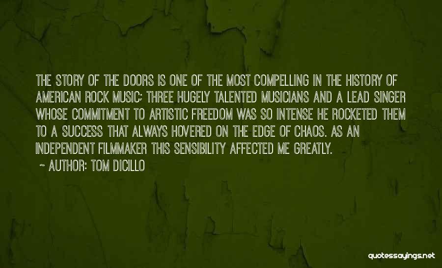 Artistic Edge Quotes By Tom DiCillo