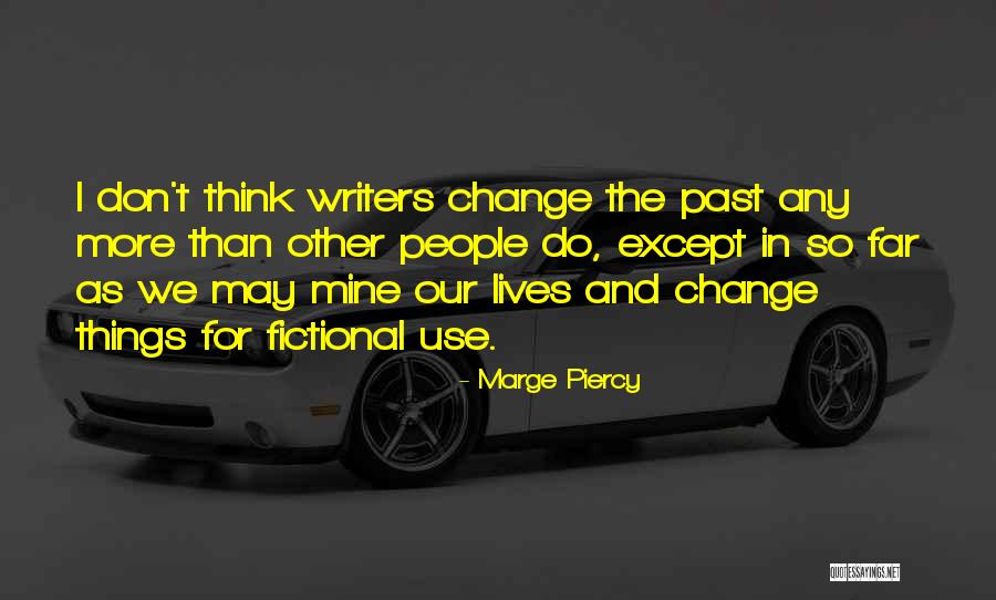 Artistic Endeavour Quotes By Marge Piercy Artistic Endeavour Quotes By Marge Piercy