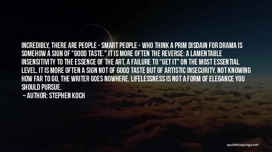 Artistic Failure Quotes By Stephen Koch