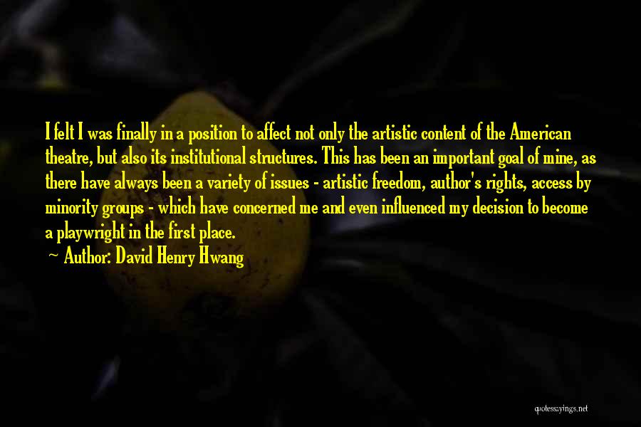 Artistic Freedom Quotes By David Henry Hwang