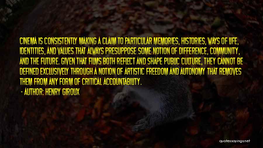 Artistic Freedom Quotes By Henry Giroux