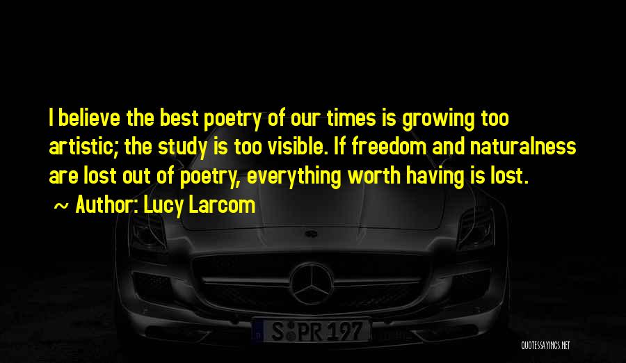 Artistic Freedom Quotes By Lucy Larcom