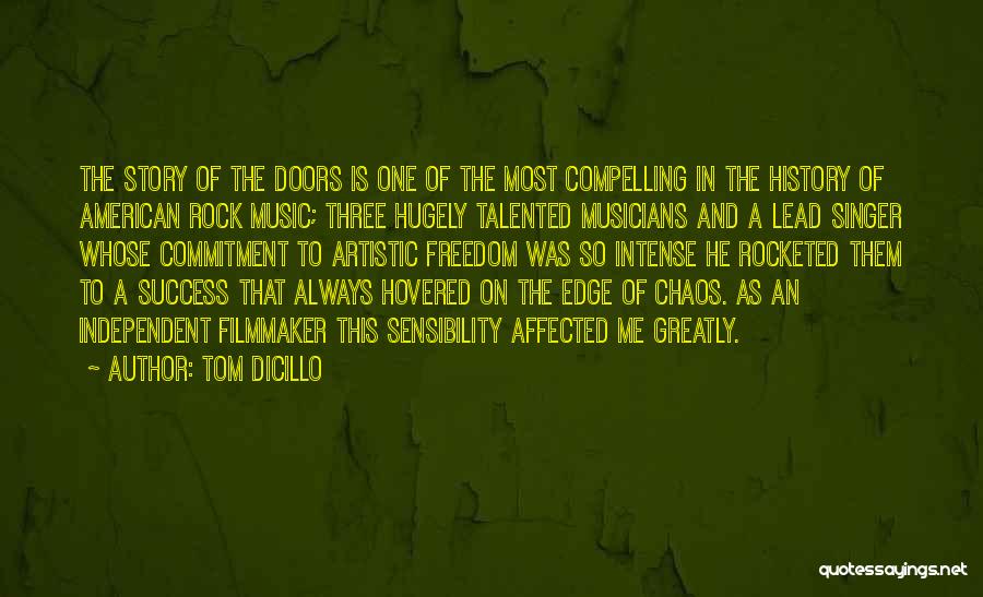 Artistic Freedom Quotes By Tom DiCillo