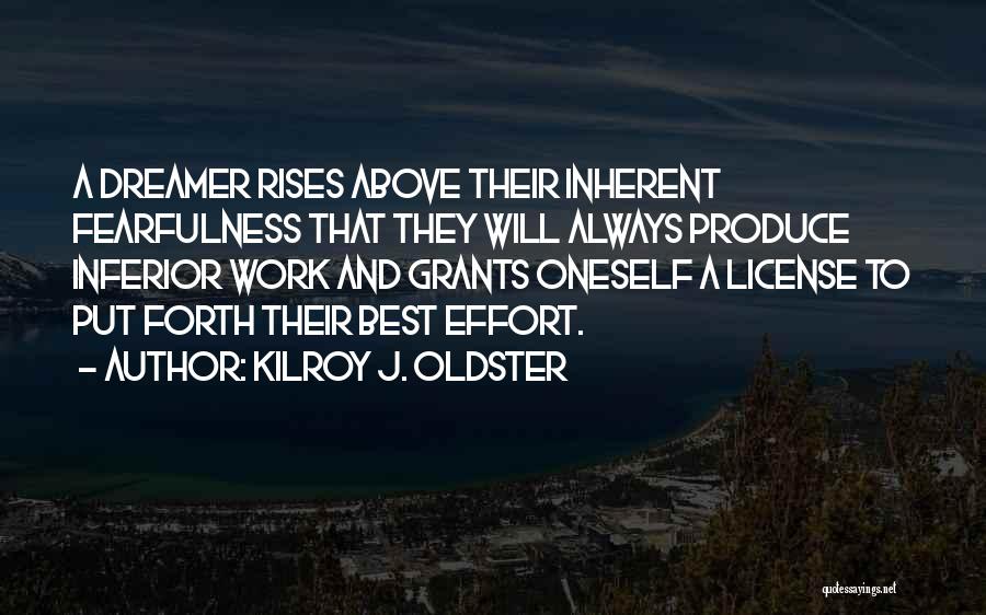 Artistic License Quotes By Kilroy J. Oldster