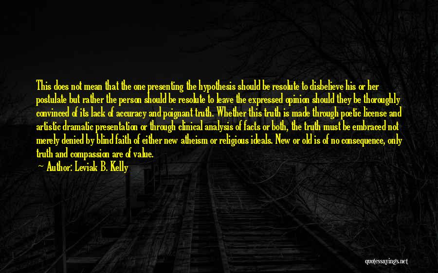 Artistic License Quotes By Leviak B. Kelly