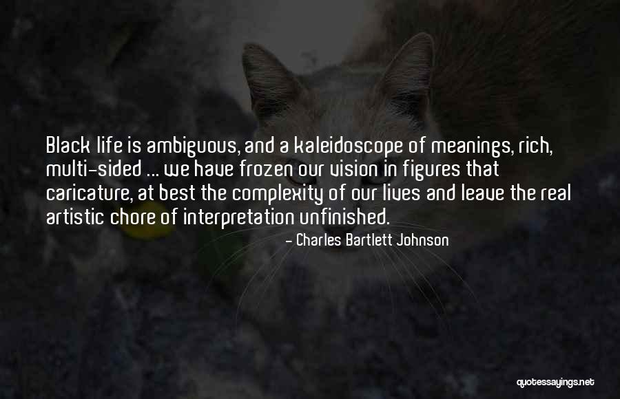 Artistic Life Quotes By Charles Bartlett Johnson Artistic Life Quotes By Charles Bartlett Johnson