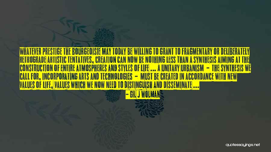 Artistic Life Quotes By Gil J Wolman Artistic Life Quotes By Gil J Wolman