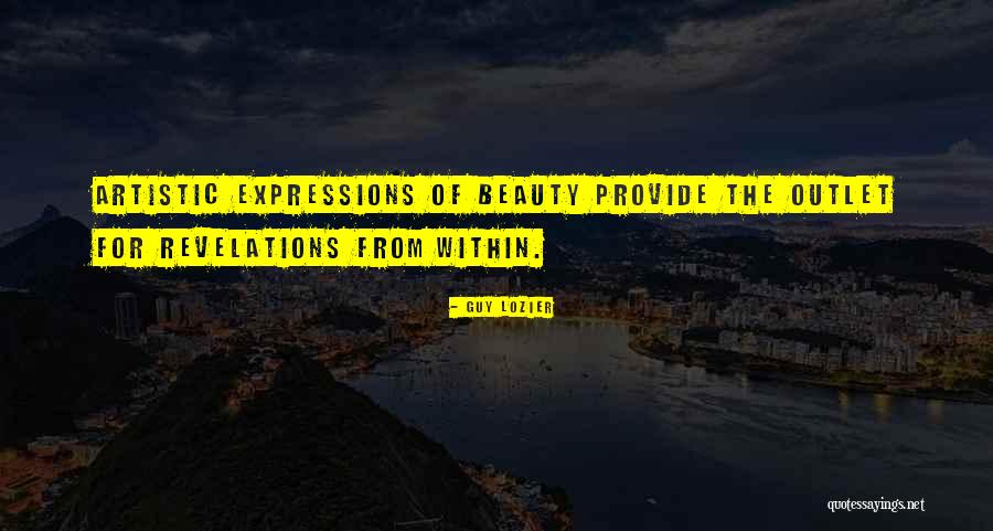 Artistic Life Quotes By Guy Lozier Artistic Life Quotes By Guy Lozier