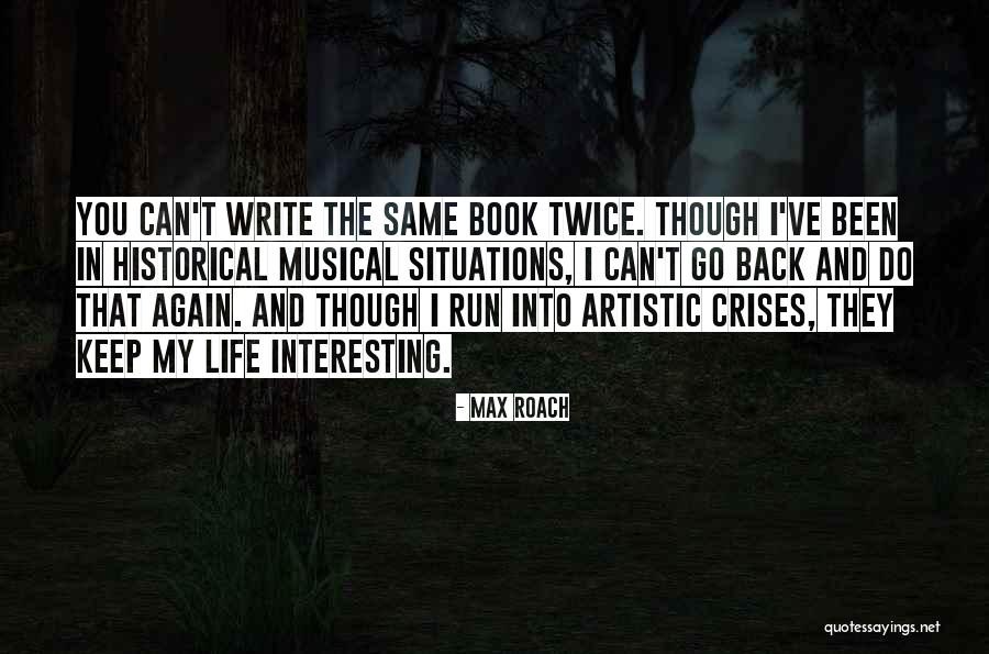 Artistic Life Quotes By Max Roach Artistic Life Quotes By Max Roach
