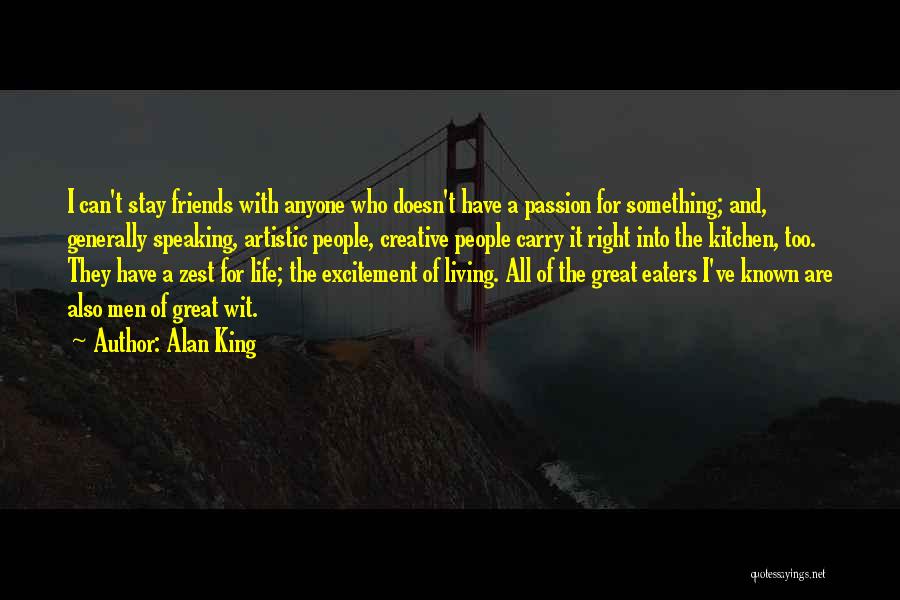 Artistic Passion Quotes By Alan King