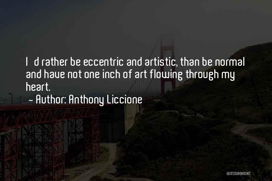 Artistic Passion Quotes By Anthony Liccione