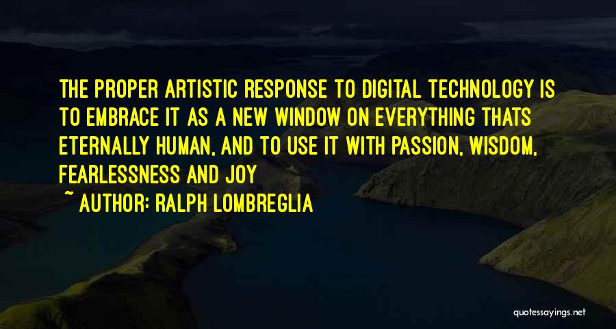 Artistic Passion Quotes By Ralph Lombreglia