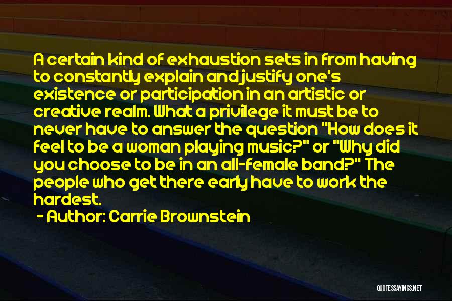 Artistic People Quotes By Carrie Brownstein