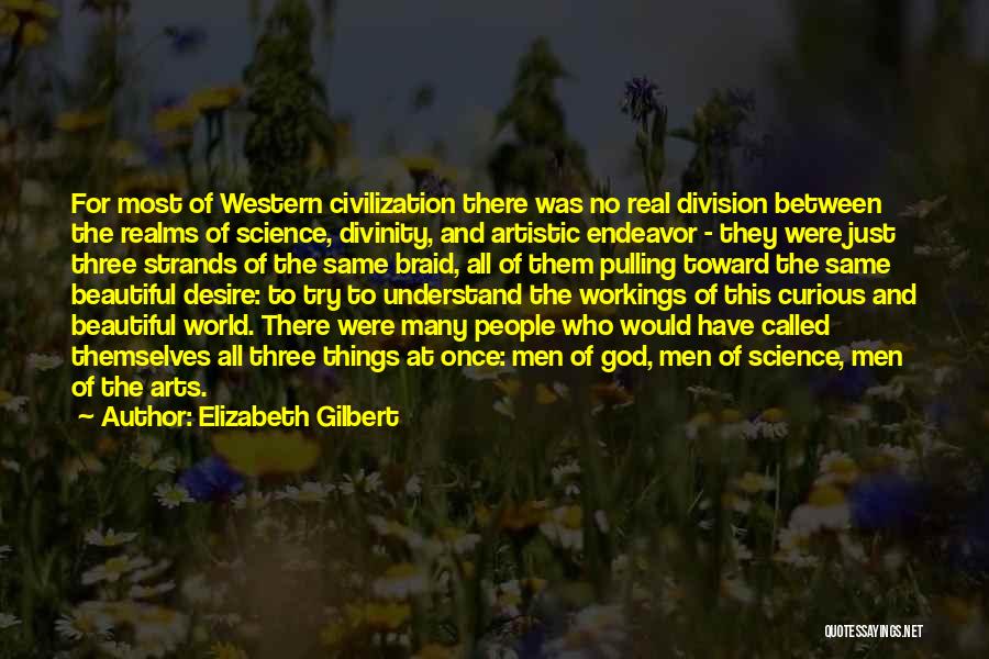 Artistic People Quotes By Elizabeth Gilbert