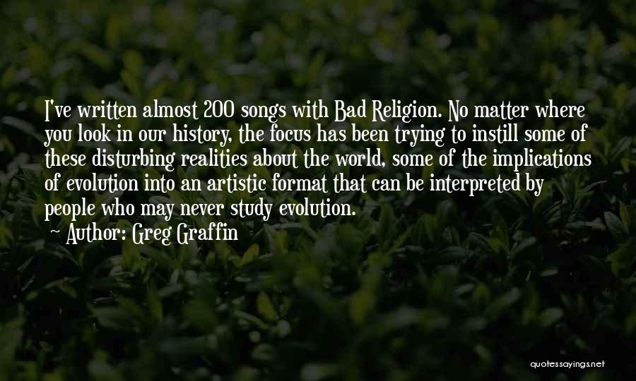 Artistic People Quotes By Greg Graffin