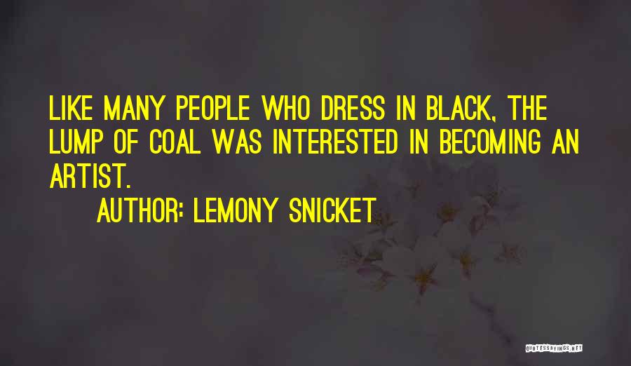 Artistic People Quotes By Lemony Snicket