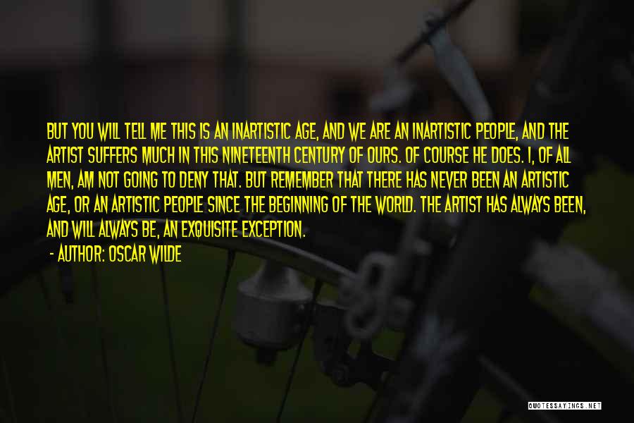 Artistic People Quotes By Oscar Wilde