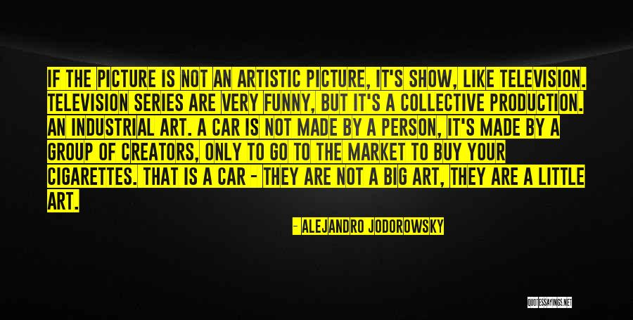 Artistic Person Quotes By Alejandro Jodorowsky