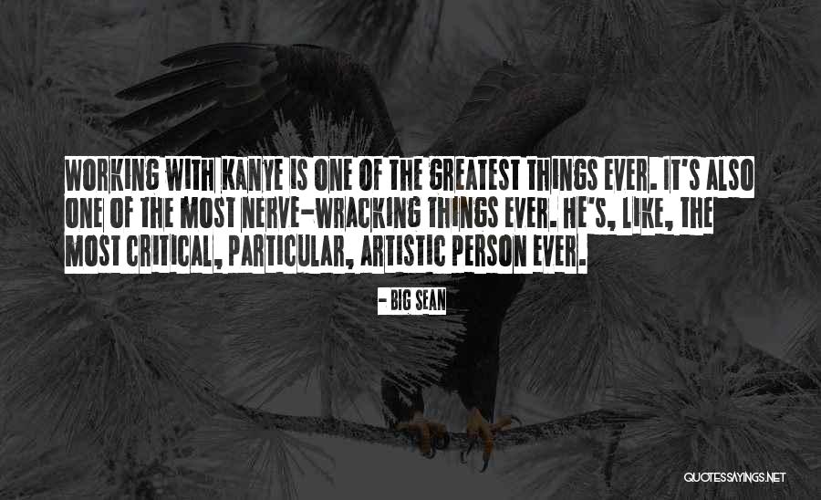 Artistic Person Quotes By Big Sean