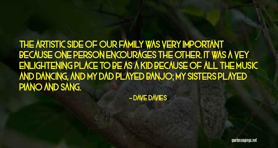 Artistic Person Quotes By Dave Davies