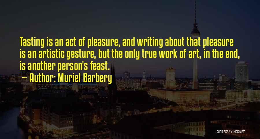 Artistic Person Quotes By Muriel Barbery