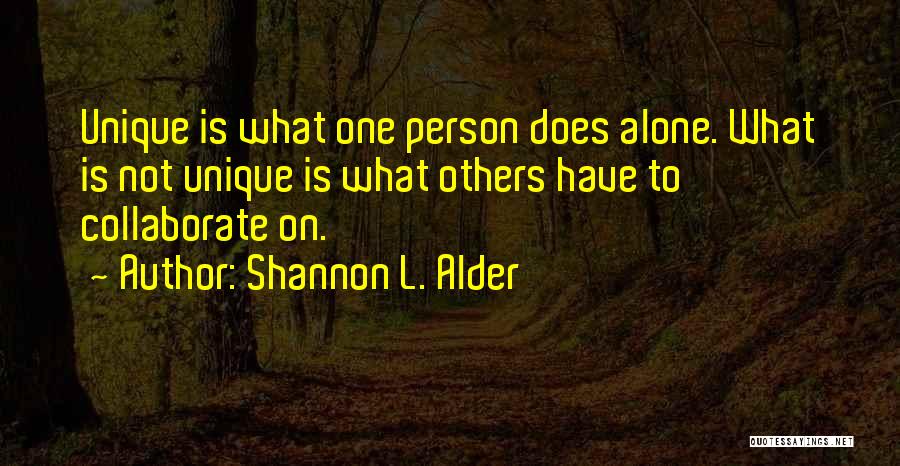 Artistic Person Quotes By Shannon L. Alder