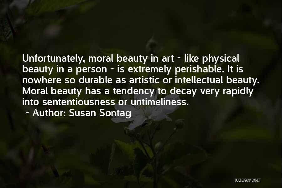 Artistic Person Quotes By Susan Sontag