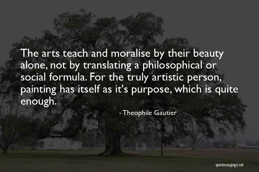 Artistic Person Quotes By Theophile Gautier