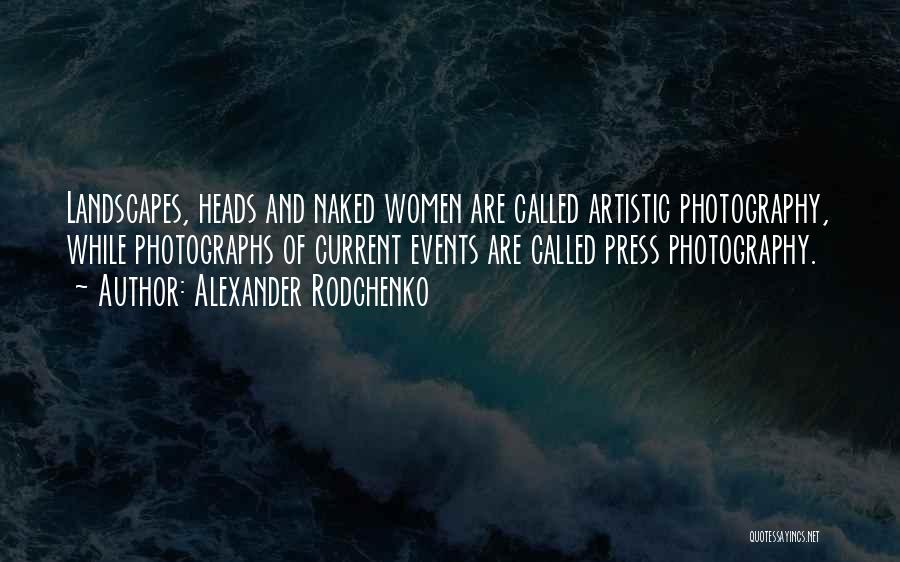 Artistic Photography Quotes By Alexander Rodchenko