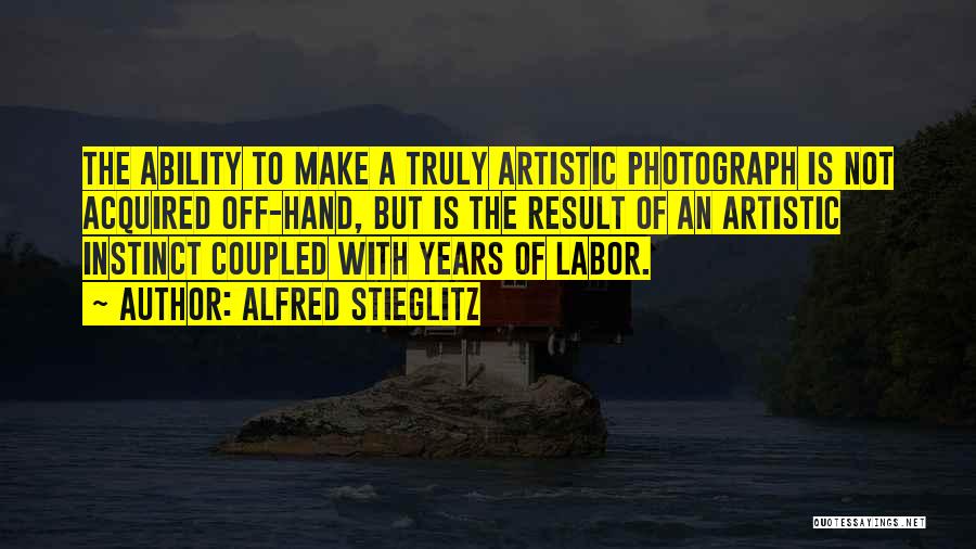 Artistic Photography Quotes By Alfred Stieglitz