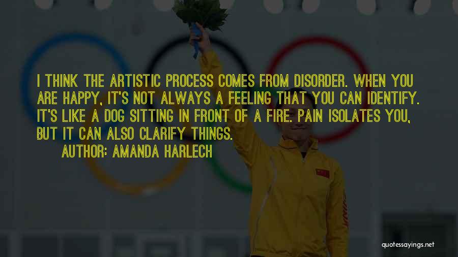 Artistic Process Quotes By Amanda Harlech