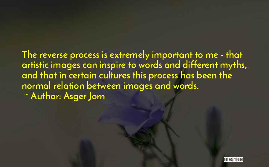Artistic Process Quotes By Asger Jorn
