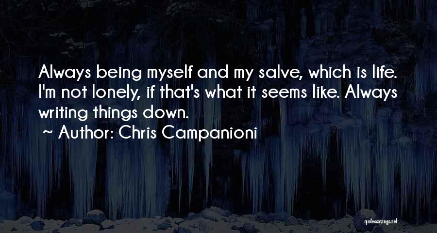 Artistic Process Quotes By Chris Campanioni