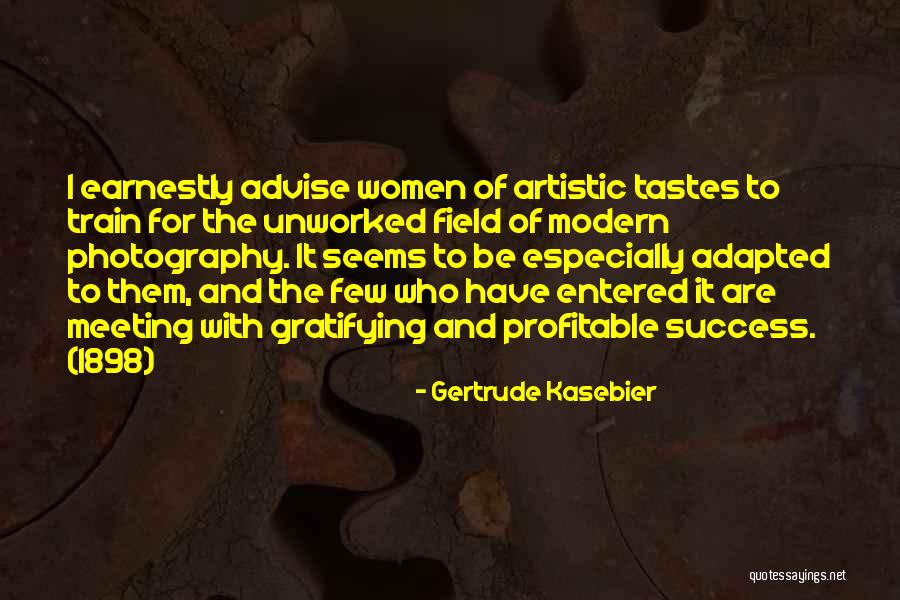 Artistic Success Quotes By Gertrude Kasebier Artistic Success Quotes By Gertrude Kasebier