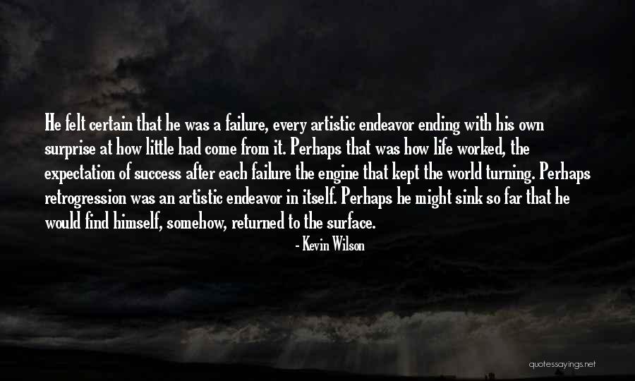 Artistic Success Quotes By Kevin Wilson Artistic Success Quotes By Kevin Wilson