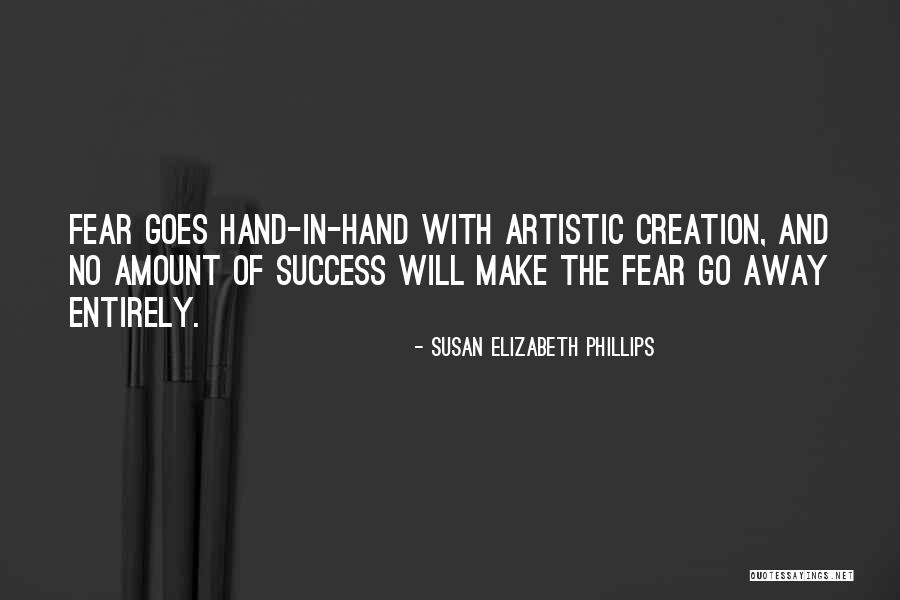 Artistic Success Quotes By Susan Elizabeth Phillips Artistic Success Quotes By Susan Elizabeth Phillips