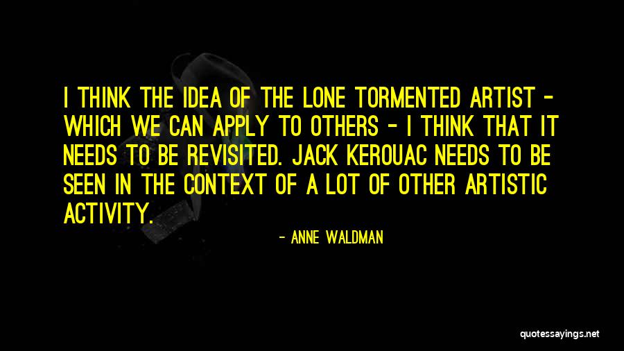 Artistic Thinking Quotes By Anne Waldman Artistic Thinking Quotes By Anne Waldman