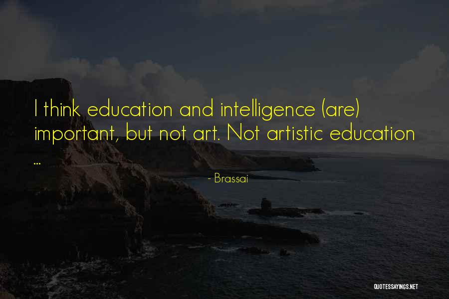 Artistic Thinking Quotes By Brassai Artistic Thinking Quotes By Brassai