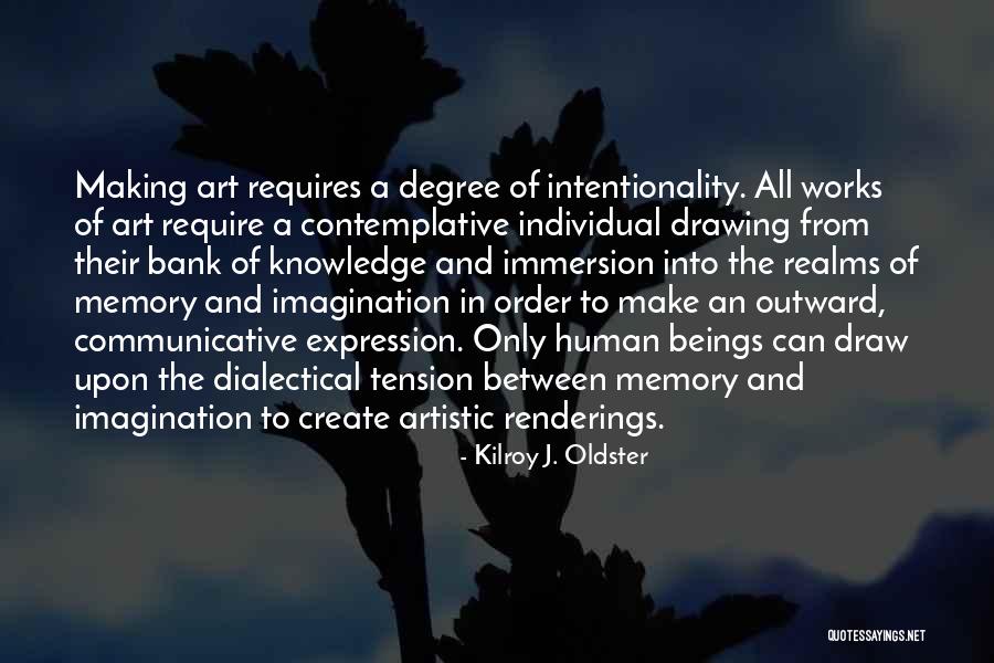 Artistic Thinking Quotes By Kilroy J. Oldster Artistic Thinking Quotes By Kilroy J. Oldster