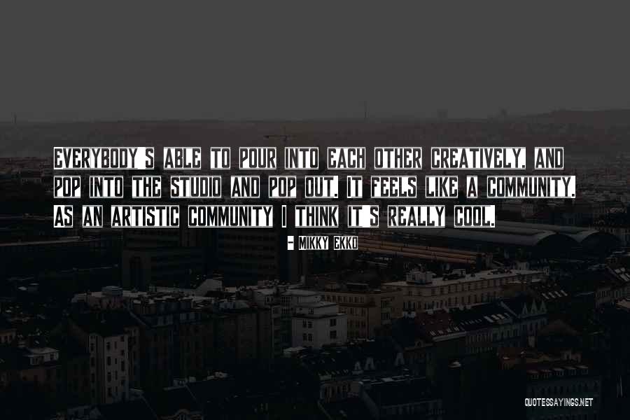 Artistic Thinking Quotes By Mikky Ekko Artistic Thinking Quotes By Mikky Ekko