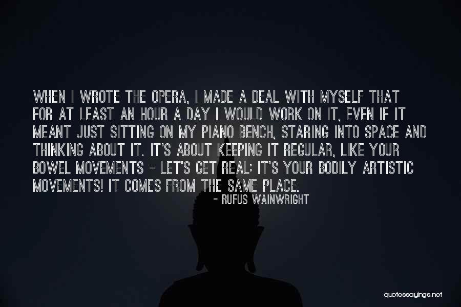 Artistic Thinking Quotes By Rufus Wainwright Artistic Thinking Quotes By Rufus Wainwright