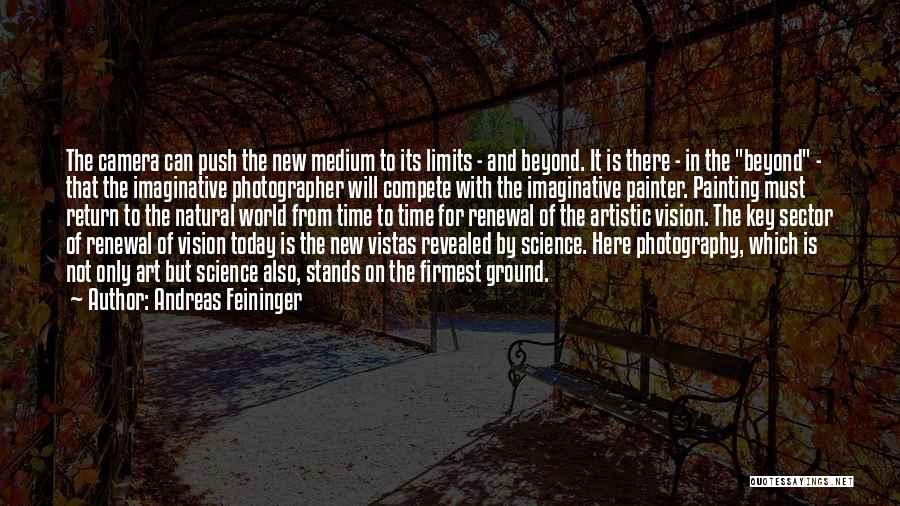 Artistic Vision Quotes By Andreas Feininger