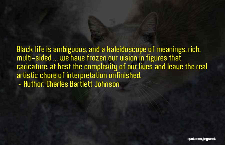 Artistic Vision Quotes By Charles Bartlett Johnson