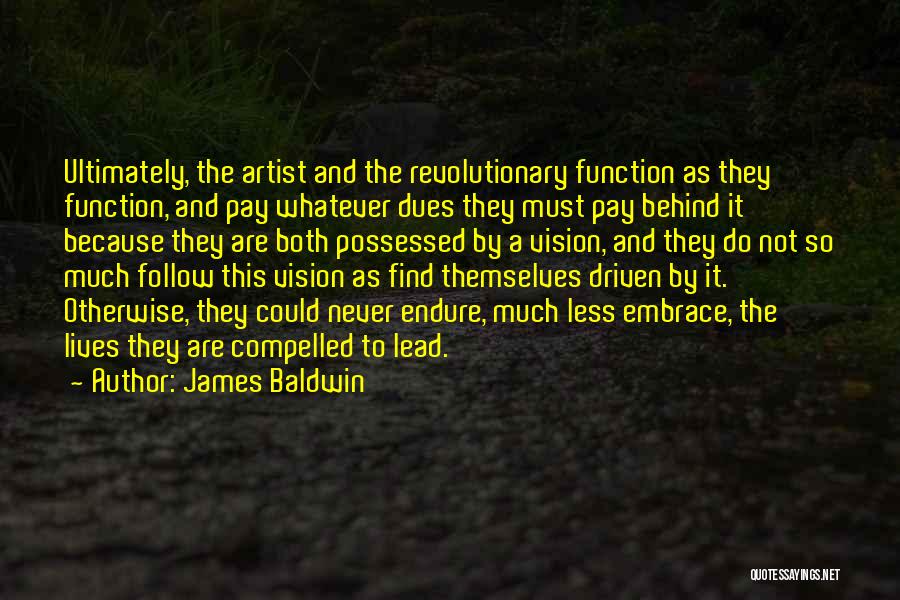 Artistic Vision Quotes By James Baldwin