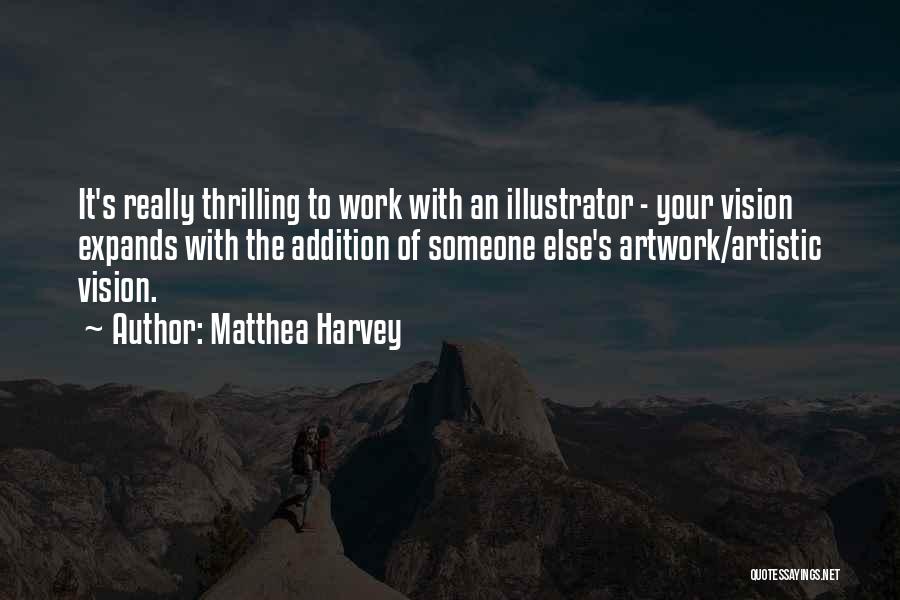 Artistic Vision Quotes By Matthea Harvey