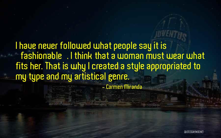 Artistical Quotes By Carmen Miranda Artistical Quotes By Carmen Miranda